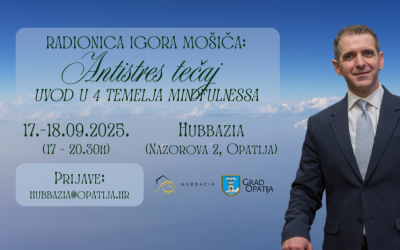 Antistres radionica – „Umijeće NAM Emotivne Higijene – uvod u 4 temelja mindfulnessa“