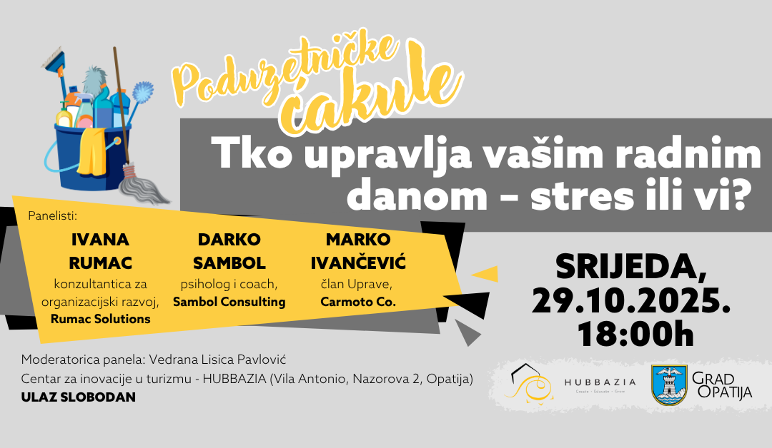 🔴 Najava panela Poduzetničke Ćakule: Tko upravlja vašim radnim danom – stres ili vi?