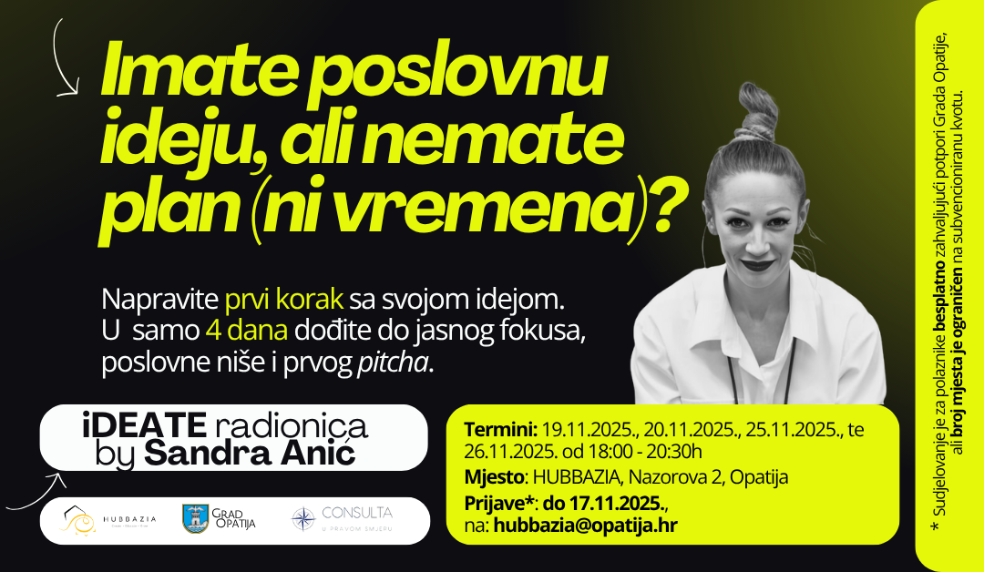 Prijavite se na iDEATE: besplatne radionice poslovnog usmjeravanja i prve validacije vaše poduzetničke ideje (19.–26.11., Opatija)