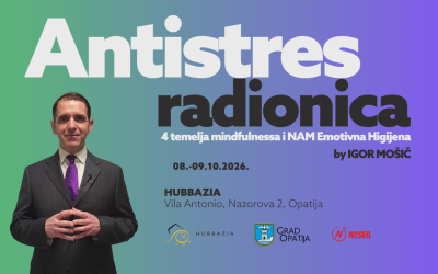 🟢 Prijavite se: Antistres tečaj „Četiri temelja mindfulnessa i NAM Emotivna Higijena“ ponovno u Hubbaziji